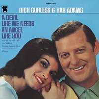 Dick Curless, Kay Adams – A Devil Like Me Needs An Angel Like You