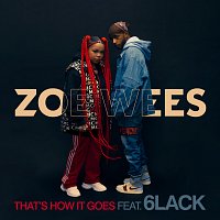Zoe Wees, 6lack – That’s How It Goes