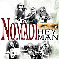 Nomadi – Hey man