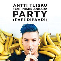 Antti Tuisku – Party (papiidipaadi) [feat. Nikke Ankara]