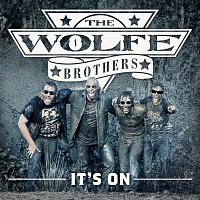 The Wolfe Brothers – It's On