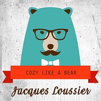 Jacques Loussier – Cozy Like A Bear