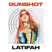 Latifah – Gunshot