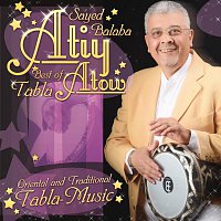 Sayed Balaha – Atiy Atow (Best Of Tabla)