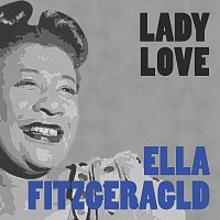 Ella Fitzgerald – Lady Love