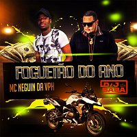 DJ Bába, MC Neguin da VPH, DJ Evolucao – Foguetao Do Ano
