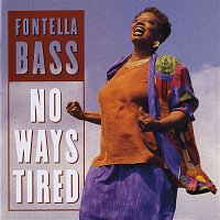 Fontella Bass – No Ways Tired