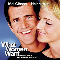 What Women Want – Music From The Motion Picture What Women Want