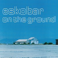 Eskobar – On The Ground