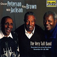 Oscar Peterson, Ray Brown, Milt Jackson – The Very Tall Band: Live At The Blue Note [Live At The Blue Note, New York City, NY / November 24-26, 1998]