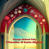 George Michael Osby – Il Paradiso di Dante Alighieri