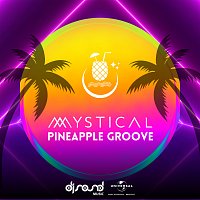 DJ Mystical – Pineapple Groove