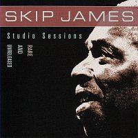 Skip James – Rare And Unreleased