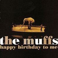 The Muffs – Happy Birthday To Me