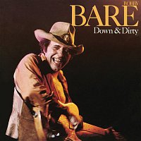 Bobby Bare – Down & Dirty