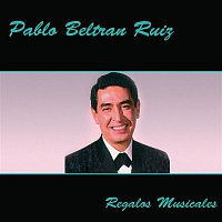 Pablo Beltran Ruiz – Regalos Musicales