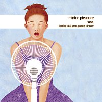 Raining Pleasure – Flood: [Coming Of A] Great Quantity Of Water