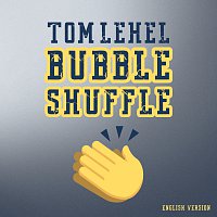 Tom Lehel – Bubble Shuffle [English Version]