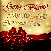 Gene Bianco – My Wonderful Christmas Time