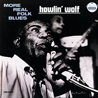 Howlin' Wolf – More Real Folk Blues