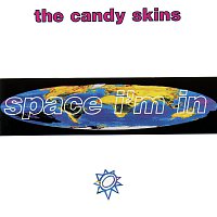 The Candy Skins – Space I'm In