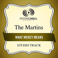 The Martins – What Mercy Means