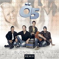 O5 – Blonde Haar' RMX