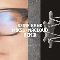 Herbert Grönemeyer, Miksu / Macloud – Deine Hand [Miksu / Macloud Remix]