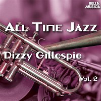 Dizzy Gillespie – All Time Jazz: Dizzy Gillespie, Vol. 2