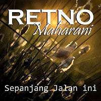 Retno Maharani – Sepanjang Jalan Ini