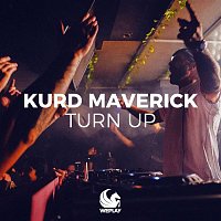 Kurd Maverick – Turn Up