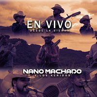 Nano Machado Y Los Keridos – En Vivo Desde La Sierra