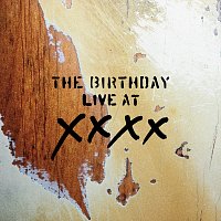 The Birthday – Live At XXXX