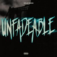 41, Kyle Richh – UNFADEABLE