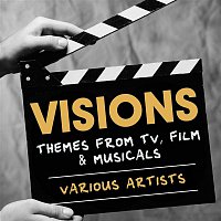 Various Artists.. – Visions: Themes from TV, Film & Musicals