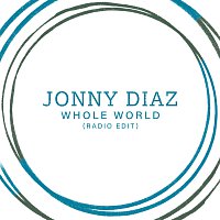 Jonny Diaz – Whole World [Radio Edit]