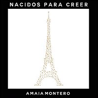 Amaia Montero – Nacidos para Creer