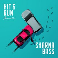 Sharna Bass – Hit & Run [Acoustic]