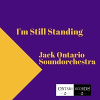 Jack Ontario Soundorchestra – I'm Still Standing