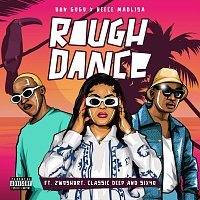 DBN Gogo, Reece Madlisa, 2woshort, Classic Deep, Six40 – Rough Dance