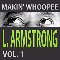 Louis Armstrong – Makin' Whoopee Vol. 1