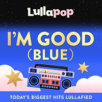 Lullapop – I’m Good (Blue)