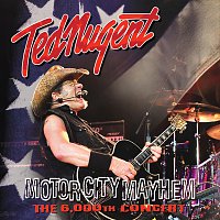 Ted Nugent – Motor City Mayhem [Live]