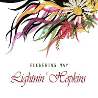 Lightnin Hopkins – Flowering May
