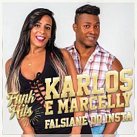 Karlos & Marcelly – Falsiane Do Insta