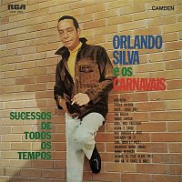 Orlando Silva – Orlando Silva e os Carnavais (Sucessos de Todos os Tempos)