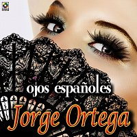 Jorge Ortega – Ojos Espanoles