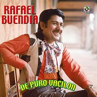 Rafael Buendia – De Puro Vacilón