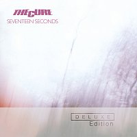 The Cure – Seventeen Seconds [Deluxe Edition]