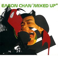 Eason Chan – Eason Chan Mixed Up